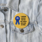 私はaべきである別の会合を生き延びました 缶バッジ (インサイチュ)