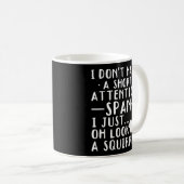 私はAを見ているだけで短い注意スパンを持っていない コーヒーマグカップ (正面右)