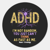 私はADHDの引用文ギフトおもしろいを持っているランダムではないクール ラウンドシール (正面)