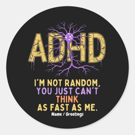 私はADHDの引用文ギフトおもしろいを持っているランダムではないクール ラウンドシール (正面)