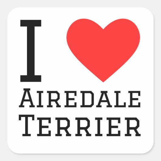 私はAiredale terrierが大好き スクエアシール (正面)