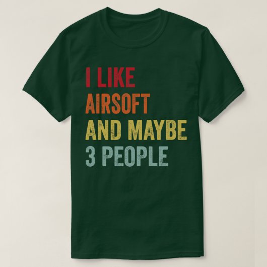 私はAirsoft多分3人が好き Tシャツ (デザイン正面)