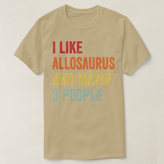 私はAllosaurusが好きかもしれない3人 Tシャツ (デザイン正面)