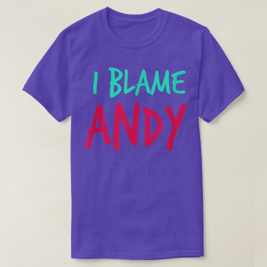 私はAndy FriendsファーストネームBuddy Nickname Perを非難 Tシャツ (デザイン正面)