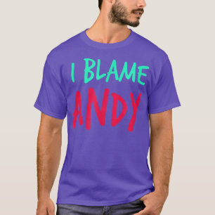 私はAndy FriendsファーストネームBuddy Nickname Perを非難 Tシャツ