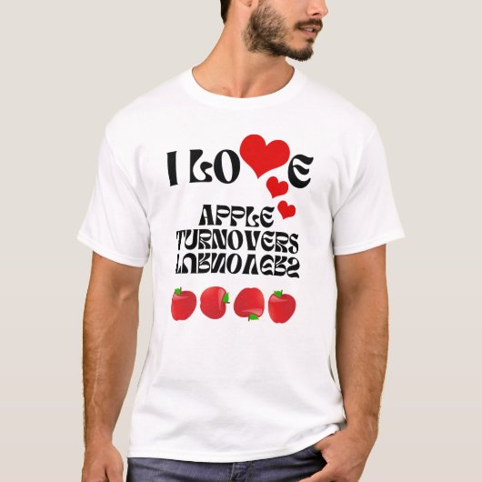 私はApple Turnoversが大好き Tシャツ (正面)