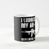 私はAr 15を涙の銃の持ち主自由主義ので潤滑する コーヒーマグカップ (正面右)