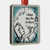 私はArtinspiredによってBuncoのための時間が常にあります メタルオーナメント (右)