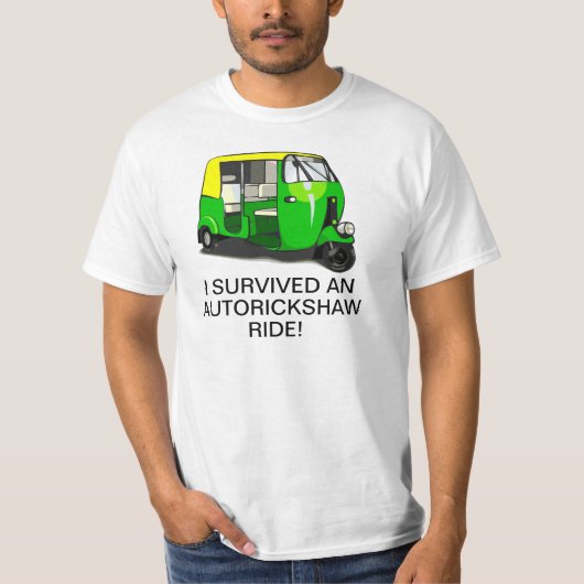 私はAUTORICKSHAWの乗車のTシャツを生き延びました Tシャツ (正面)