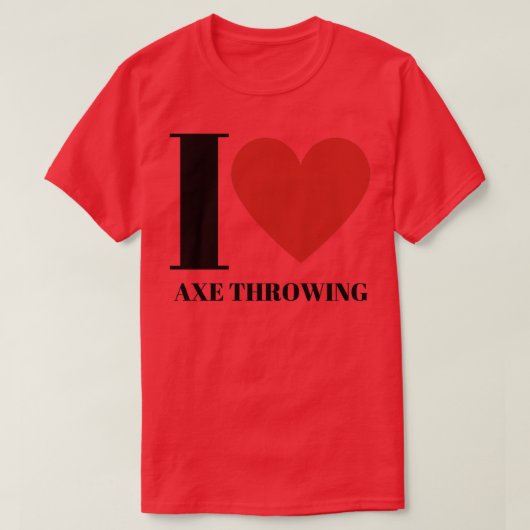 私はAx Throwing 3が大好き Tシャツ (デザイン正面)