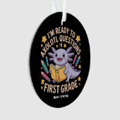 私はAxolotlの質問1年生に準備ができているおもしろい オーナメント (正面)