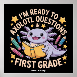 私はAxolotlの質問1年生に準備ができているおもしろい ポスター