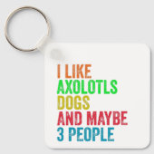 私はAxolotls犬と多分3人が好き キーホルダー (正面)