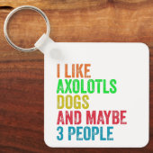 私はAxolotls犬と多分3人が好き キーホルダー (正面)
