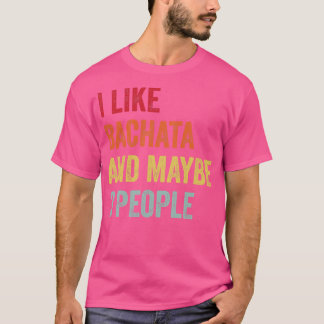 私はBachataが好きかもしれない3人1 Tシャツ