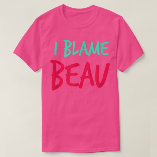私はBeau FriendsファーストネームBuddy Nickname Per Tシャツ (デザイン正面)