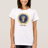 私はBill Clintonのワイシャツを恋しく思います Tシャツ (正面)