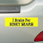私はBINKY SEARSのためにブレーキがかかります! バンパーステッカー (車上)