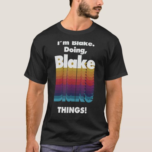 私はBlake Doing Blake Thingsおもしろい誕生日名G Tシャツ (正面)