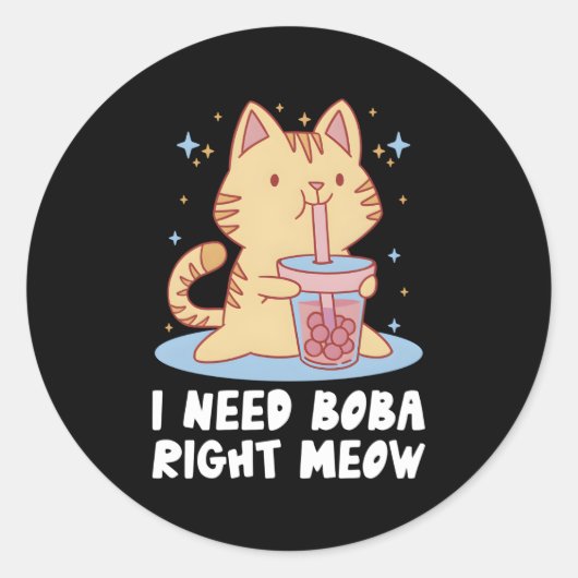 私はBoba右meowバブルティーボバティードリンカーが必要 ラウンドシール (正面)
