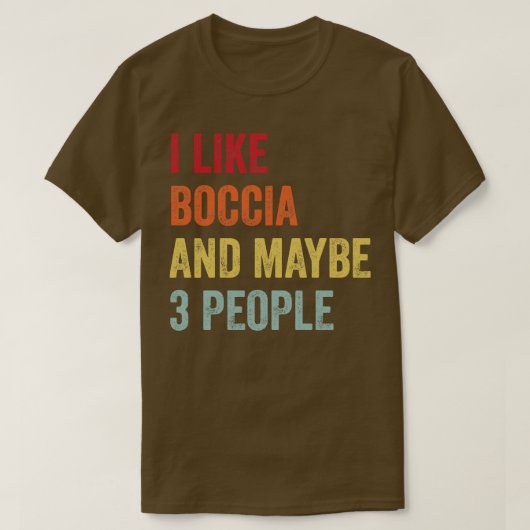 私はBocciaが好きかもしれない3人 Tシャツ (デザイン正面)