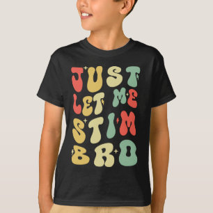 私はBro自閉症の意識をおもしろい静める Tシャツ