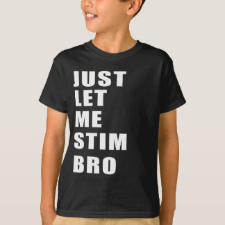 私はBro自閉症の意識をおもしろい静める Tシャツ