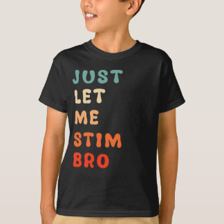 私はBro自閉症の意識をおもしろい静める Tシャツ