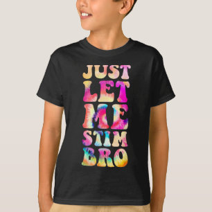 私はBro自閉症の意識モンを静める Tシャツ
