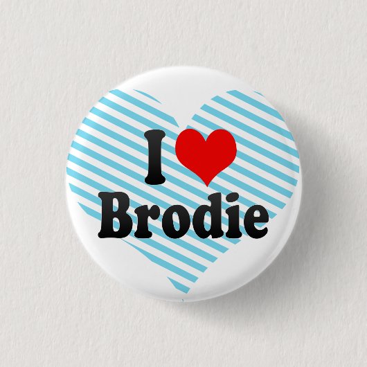 私はBrodieを愛します 缶バッジ (正面)
