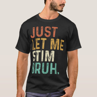 私はBruh自閉症意識キッズマンを静める Tシャツ
