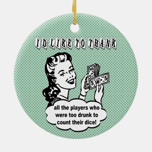 私はBunco飲まれたプレーヤーを感謝していすことを望みます セラミックオーナメント (裏面)