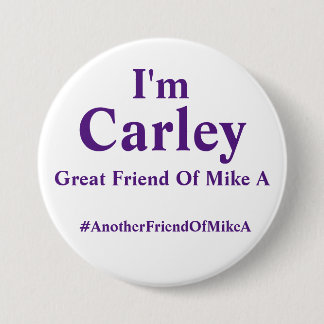 私はCarley -マイクAのすばらしい友人です 缶バッジ