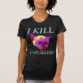 私はcatcallersを殺します tシャツ (正面)