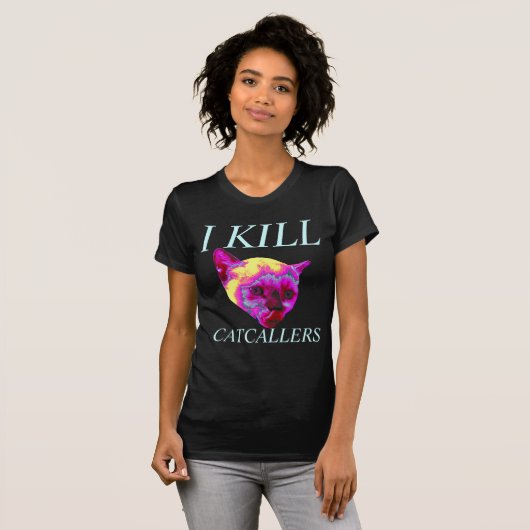 私はcatcallersを殺します tシャツ (正面フル)