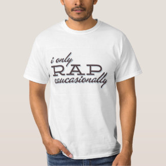 私はCaucasionallyだけを叩きます Tシャツ