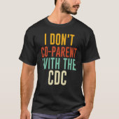 私はCDC 7とは親にならない Tシャツ (正面)