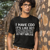 私はCDOを持っているOCDおもしろい笑わされることわざ Tシャツ