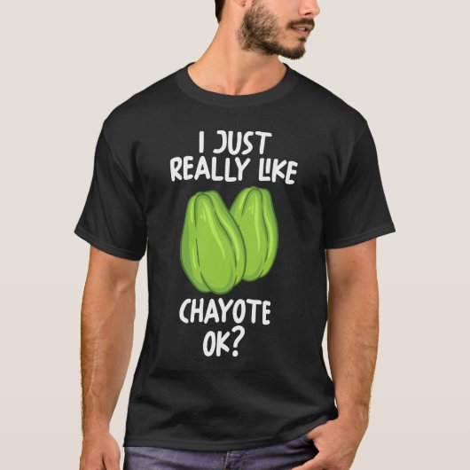 私はChayote Okが大好き Tシャツ (正面)