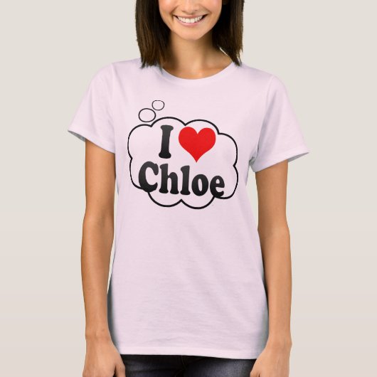 私はChloeを愛します Tシャツ (正面)