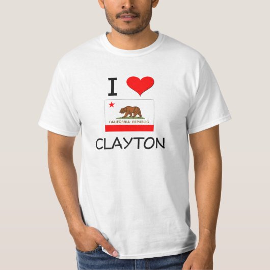 私はCLAYTONカリフォルニアを愛します Tシャツ (正面)