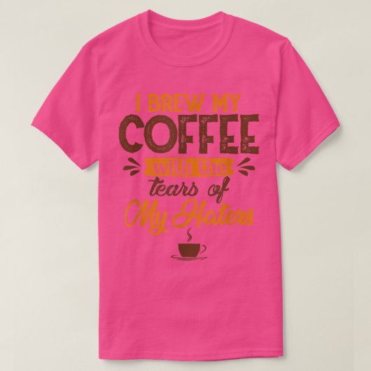 私はCofを飲む人の涙でコーヒーを淹おもしろいれる Tシャツ (デザイン正面)
