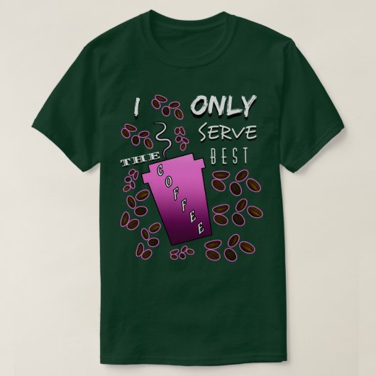 私はCoffeeconomic baristaの最高のことわざだけを提供 Tシャツ (デザイン正面)