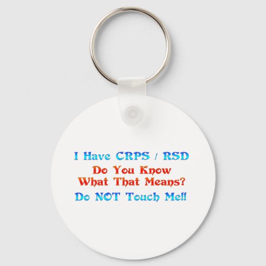 私はCRPS RSDを持っている、君はその意味を知っている キーホルダー (正面)