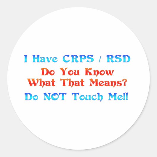 私はCRPS RSDを持っている、君はその意味を知っている ラウンドシール (正面)