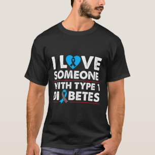 私はD型の1型糖尿病を持つ人を愛している Tシャツ