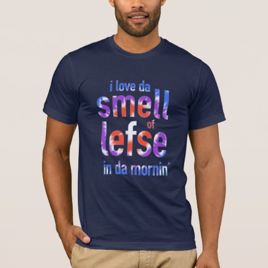 私はDa MorninのおもしろいなワイシャツのLefseのDaの臭いを愛します Tシャツ (正面)