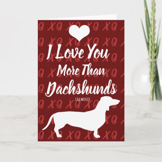 私はDachshunds Valentineの日よりも愛している シーズンカード (正面)