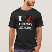 私はDebusyが大好き私はDebusy Inappr考えしか知らない Tシャツ (正面)