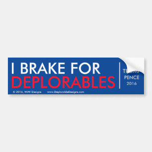 私はDeplorables -バンパーステッカーのためにブレーキがかかります バンパーステッカー